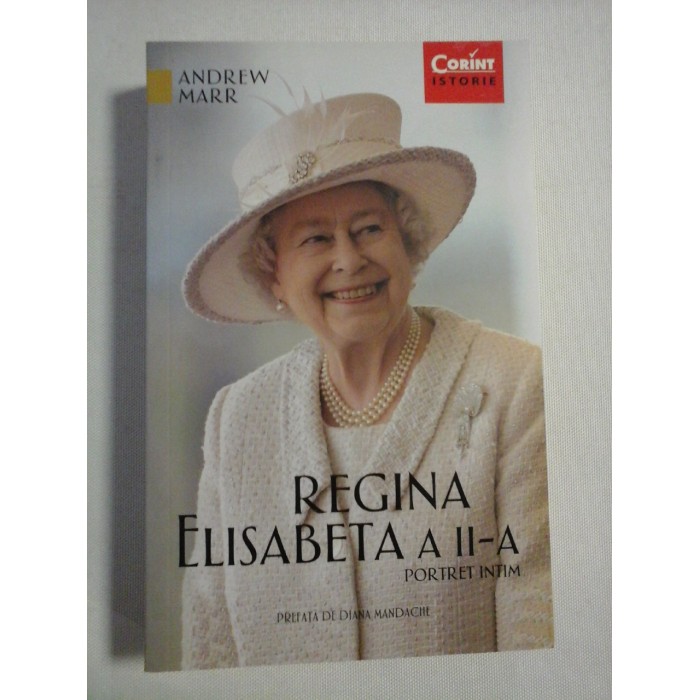    REGINA  ELISABETA  A  II-A   Portret intim  -  Andrew  MARR